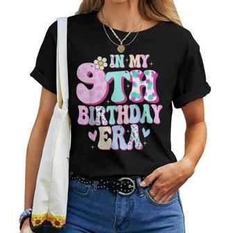 In My 9Th Birthday Era Girl Nine Bday 9 Year Old Women T-shirt - Seseable