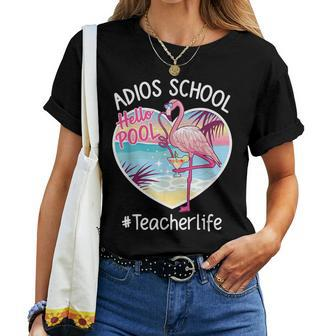 Adios School Hello Pool Flamingo Teacher Summer Women T-shirt - Monsterry DE