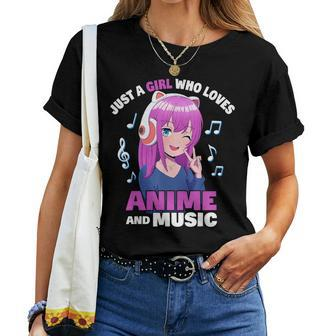 Anime Girl Just A Girl Who Loves Anime And Music Women T-shirt - Monsterry DE