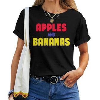 Apples And Bananas T Women T-shirt - Monsterry