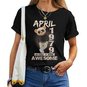 April 45Th Birthday 1979 Awesome Teddy Bear Women T-shirt - Monsterry DE