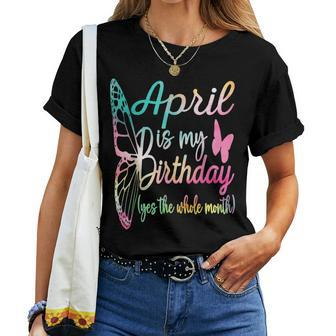 April Birthday For April Is My Birthday For Girl Women T-shirt | Mazezy