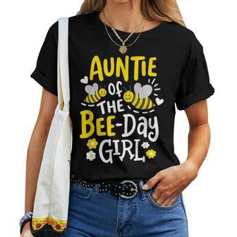 Auntie Of The Bee-Day Girl Birthday Party Matching Family Women T-shirt - Seseable