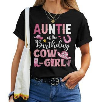 Auntie Of The Birthday Cowgirl Rodeo Party B-Day Girl Party Women T-shirt - Seseable