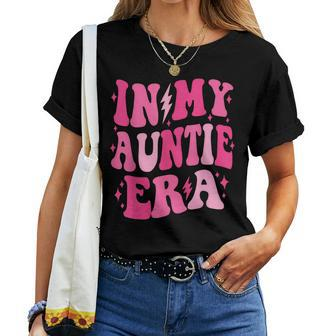 In My Auntie Era Aunt Era Mother's Day Women T-shirt - Seseable