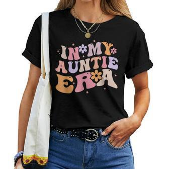 In My Auntie Era Baby Announcement For Aunt Mother's Day Women T-shirt | Mazezy