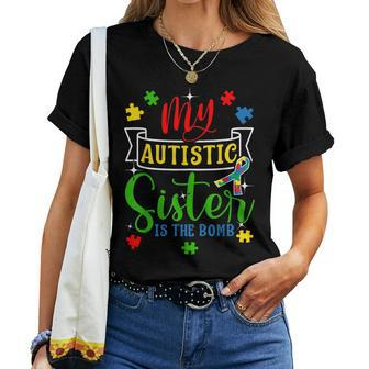 My Autistic Sister Is The Bomb Autism Parent Support Women T-shirt - Monsterry AU