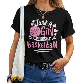 Basketball Girl Just A Girl Who Loves Basketball Women T-shirt - Thegiftio UK