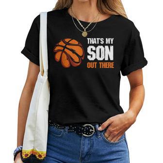 Basketball Mama Papa Lustig Das Ist Mein Sohn Da Draußen Basketball T-shirt Frauen - Geschenkecke