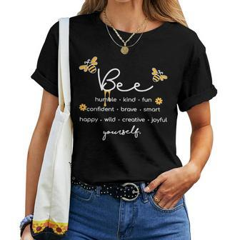 Bee Something Humble Kind Fun Confident Brave Smart Yourself Women T-shirt - Monsterry