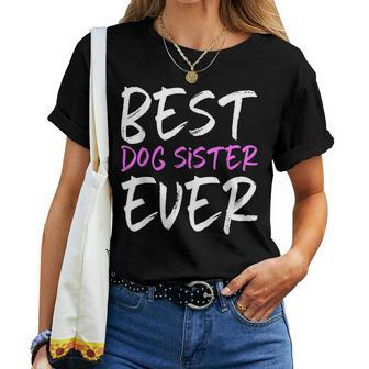 Best Dog Sister Ever Women T-shirt - Monsterry AU