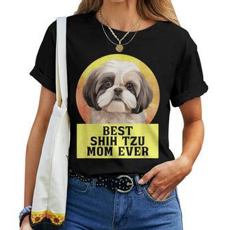 Best Mom Ever Shih Tzu Dog Breed Owner Best Friend Women Women T-shirt | Mazezy DE