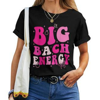 Big Bach Energy Bridesmaid Pink Groovy Bachelorette Party Women T-shirt | Mazezy