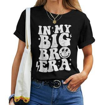 In My Big Bro Era Groovy Big Bro Era Women T-shirt - Thegiftio UK