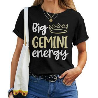 Big Gemini Energy Gemini Queen King Birthday Crown Women T-shirt - Seseable