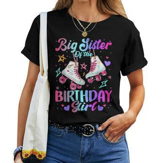Big Sister Of The Birthday Girl Rolling Skate Family Party Women T-shirt | Mazezy