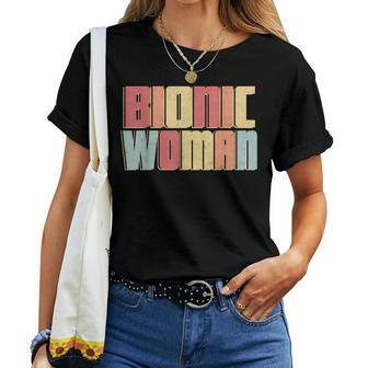 Bionic Woman Injury Accident Broken Hip Leg Arm Surgery Women T-shirt - Monsterry DE