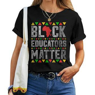 Black Educators Matter Teacher Black History Month Pride Women T-shirt - Thegiftio UK