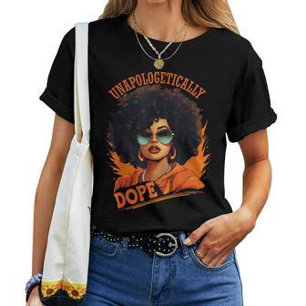 Black Unapologetically Dope Junenth Black History Women T-shirt - Seseable