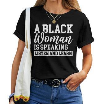 A Black Woman Is Speaking Listen And Learn Women T-shirt - Monsterry DE