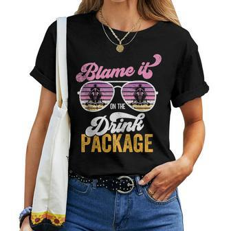 Blame It On Drink Package Cruise Women T-shirt - Thegiftio UK