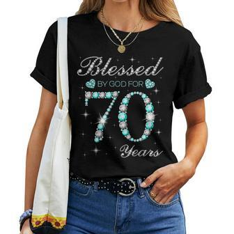 Blessed By God For 70 Years Old Woman 70Th Birthday Women T-shirt - Seseable