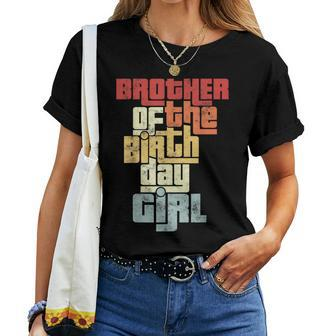 Brother Of The Birthday Girl Vintage Matching Family Party Women T-shirt - Monsterry AU