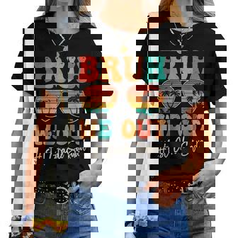 Bruh We Out 1St First Grade Retro Last Day Of School Women T-shirt | Mazezy