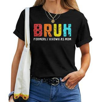 Bruh Formerly Known As Mom Mom Mother's Day Women T-shirt - Thegiftio UK