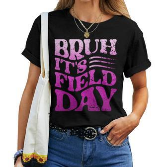 Bruh It's Field-Day Field-Trip Fun Day Field-Day Teacher Women T-shirt - Monsterry UK