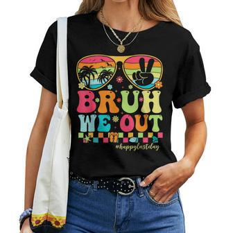 Bruh We Out Teachers Happy Last Day Of School Groovy Women T-shirt - Monsterry
