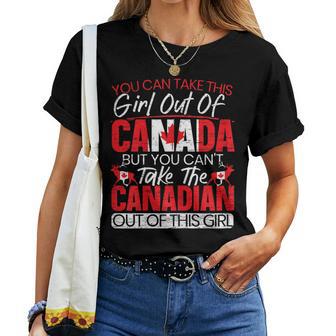 You Can't Take This Girl Out Of Canada Day Maple Leaf Canuck Women T-shirt - Monsterry AU