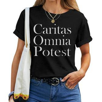 Caritas Omnia Potest Liebeermag Alles Latin Teacher S T-shirt Frauen - Seseable