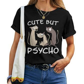 Cat Saying Cute But Psycho Cats Mom Kittens Cats Dad Women T-shirt - Monsterry UK