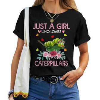 Caterpillar Lover Just A Girl Who Loves Caterpillars Women T-shirt - Monsterry