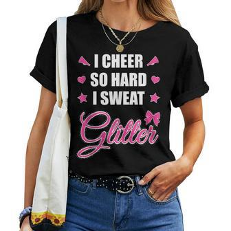 I Cheer So Hard I Sweat Glitter Cheerleading Girl Women T-shirt - Monsterry