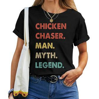 Chicken Chaser Man Myth Legend Women T-shirt - Monsterry