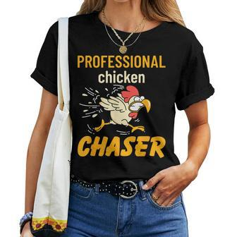 Chicken Professional Chaser Farmer Farm Women T-shirt - Monsterry DE