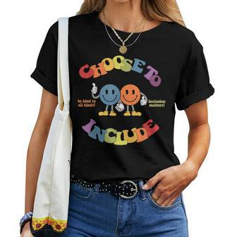 Choose To Include Autism Awareness Be Kind To All Kinds Women T-shirt - Monsterry UK