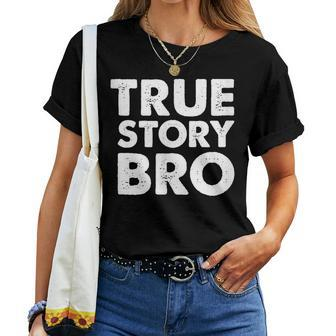 Christian True Story Bro Bible Women T-shirt - Monsterry