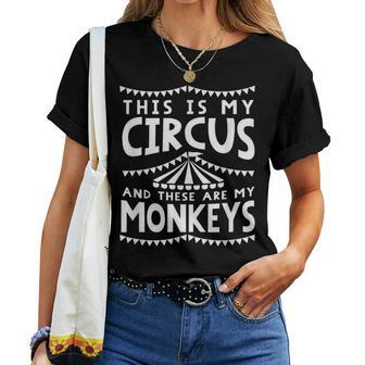 My Circus And Monkeys Parents Dad Mom Women T-shirt - Monsterry CA