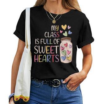 My Class Is Full Of Sweethearts Teacher Valentines Day Women T-shirt - Thegiftio UK