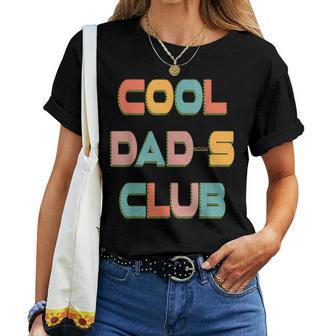 Cool Dads Club Retro Groovy Dad Father's Day Women T-shirt - Monsterry AU