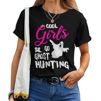 Cool Girls Go Ghost Hunting For A Paranormal Investigator Women T-shirt - Monsterry DE