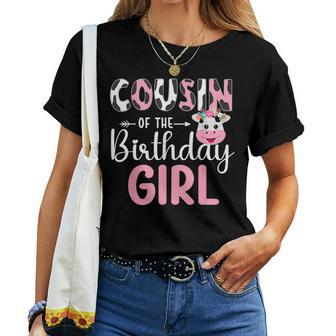 Cousin Of The Birthday Girl Farm Cow 1 St Birthday Girl Women T-shirt - Seseable