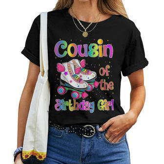 Cousin Birthday Girl Rolling Skate Birthday Family Party Women T-shirt - Thegiftio UK