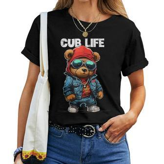 Cub Bear Life Teddy Bear Stuff For Thug Women T-shirt - Monsterry