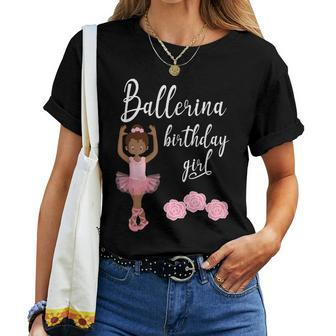Cute Ballerina Ballet Birthday African American Girls Women T-shirt - Monsterry