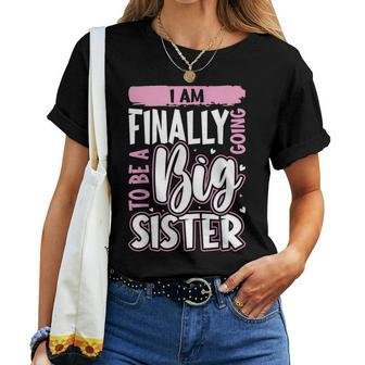 Cute Big Sister To Be I'm Finally Going To Be A Big Sister Women T-shirt - Monsterry CA