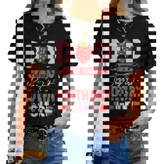 Dad Of The Berry First Birthday Girl Sweet Strawberry Women T-shirt - Thegiftio